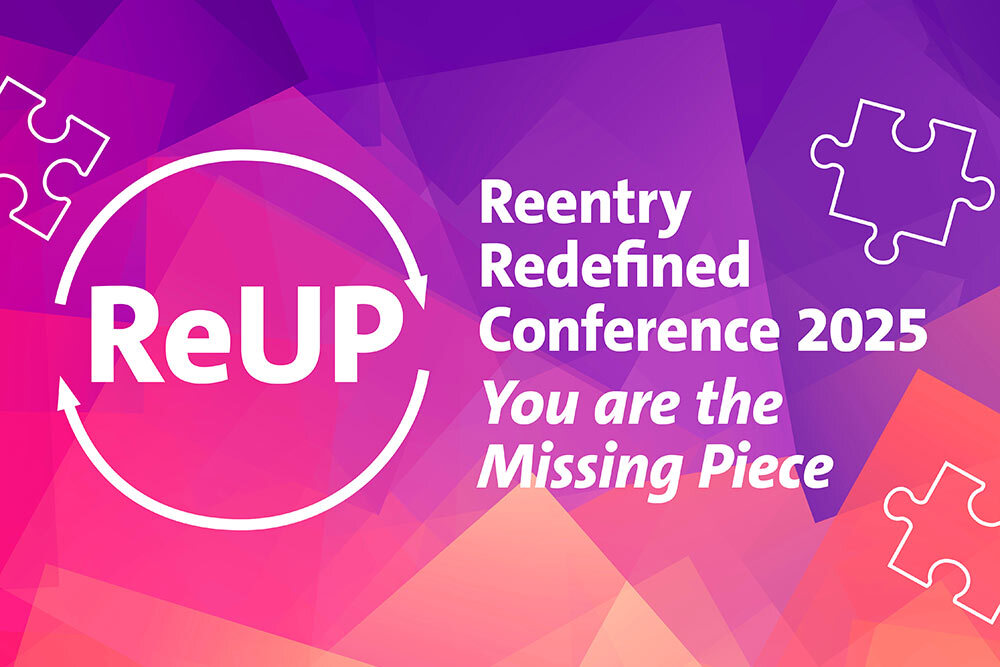 ReUP Reentry Redefined Conference 2025 - You Are the Missing Piece