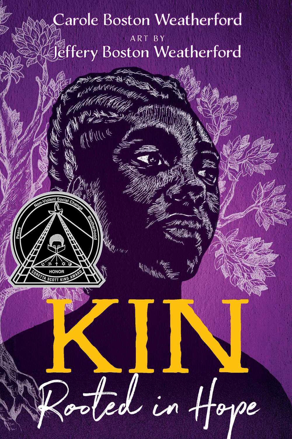 Kin: Rooted in Hope book cover, by Carole Boston Weatherford with art by Jeffery Boston Weatherford