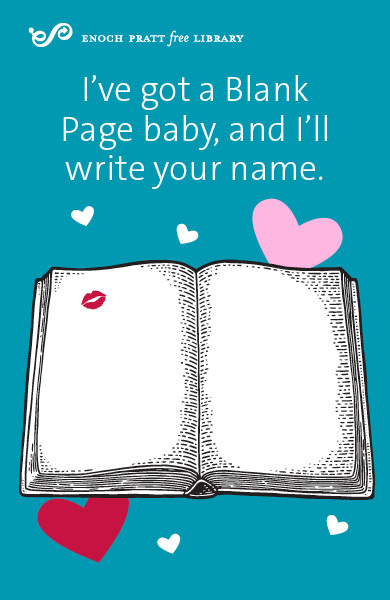 I’ve got a Blank Page baby, and I’ll write your name.