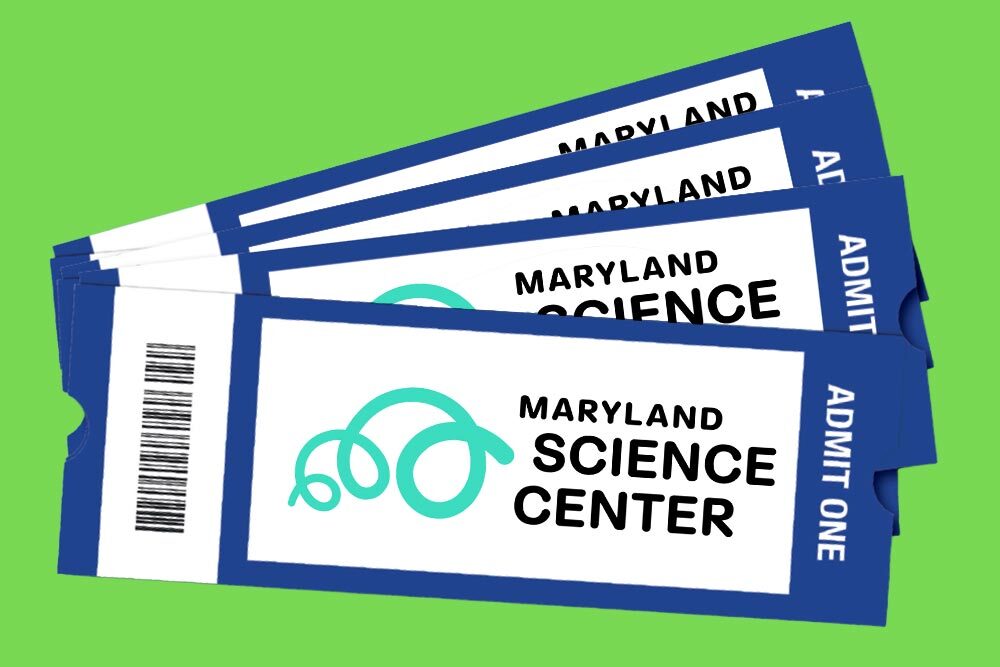 Maryland Science Center tickets.