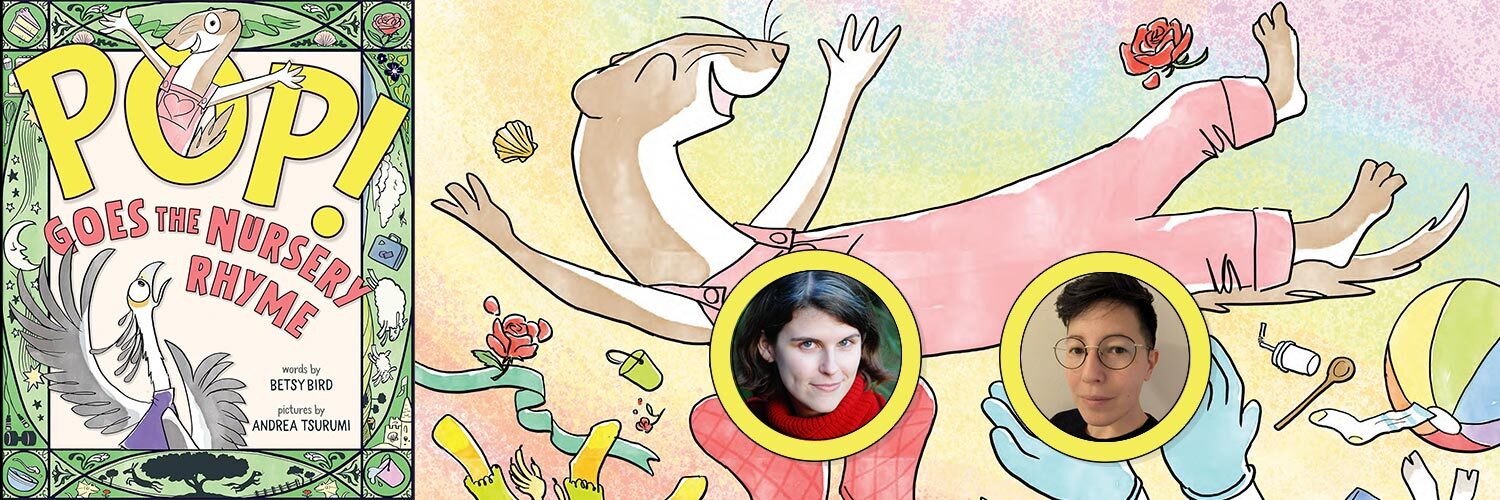 Spring Into Stories collage with Pop Goes the Nursery Rhyme book, author, and illustrator with weasel illustration